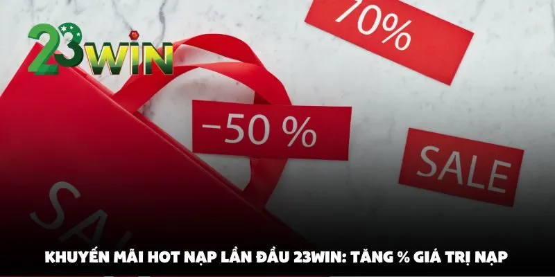 Khuyến Mãi Hot Tại 23win Tháng 4/2025 Dành Cho Thành Viên Mới